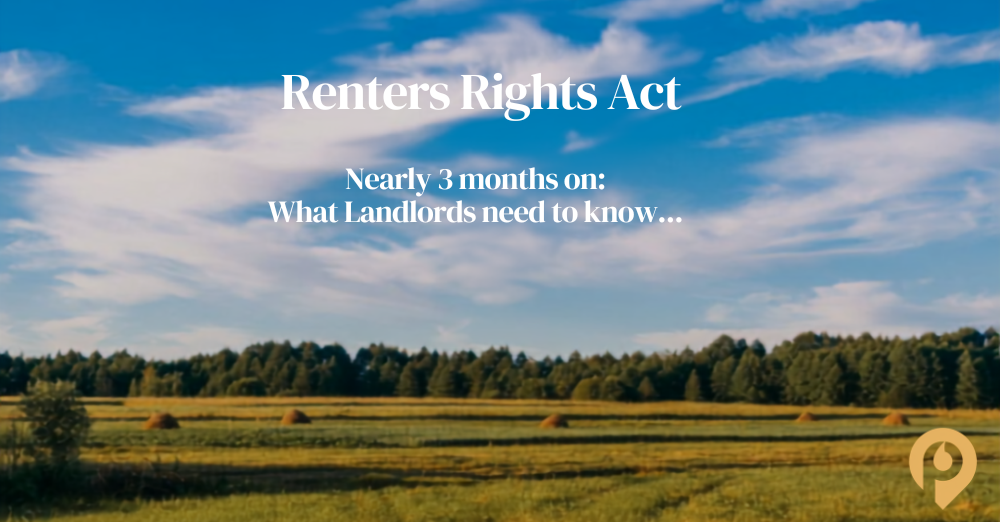 Renters’ Rights Act: Nearly Three Months On – What Landlords Need to Know